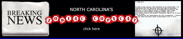 Click here for information about the Zodiac copycat in North Carolina