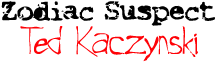 Zodiac suspect Ted Kaczynski